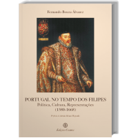 Portugal no Tempo dos Filipes - Política, Cultura, Representações (1580 - 1668)